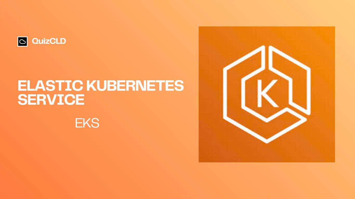 Amazon EKS Elastic Kubernetes Service cheat sheet guide